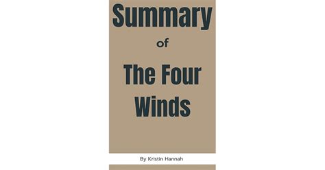 Summary Of The Four Winds By Kristin Hannah By Jo Jo