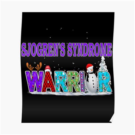 Sjogrens Syndrome Warrior Awareness For Christmas Poster For Sale