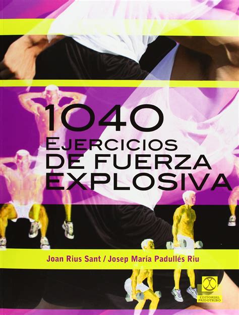 Libro Pdf 1040 Ejercicios De Fuerza Explosiva Entrenamiento Deportivo