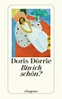 Bin ich schön? von Doris Dörrie - Taschenbuch - buecher.de