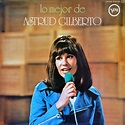 Astrud Gilberto - Lo Mejor De Astrud Gilberto | Discogs