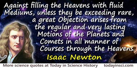 There is a mistake in the text of this quote. Sir Isaac Newton Quotes on Planet from - 335 Science Quotes - Dictionary of Science Quotations ...