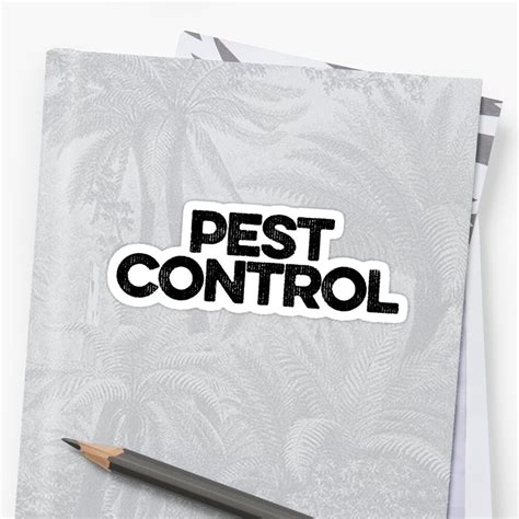 Pest Control ~ Joke Sarcastic Meme Stickers By Strangestreet Redbubble
