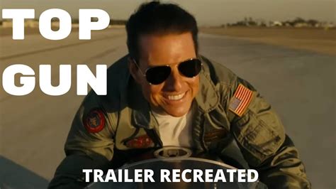 Top Gun Trailer Recreated Youtube
