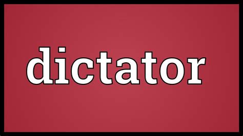 Dictator Meaning Youtube