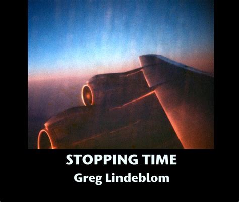 Stopping Time By Greg Lindeblom Blurb Books