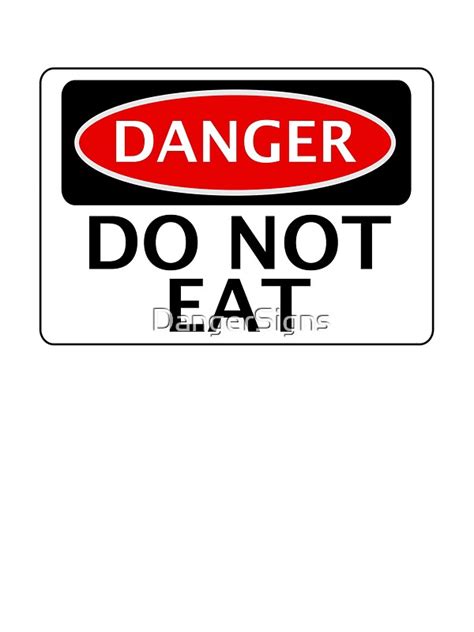 Danger Do Not Eat Funny Fake Safety Sign Signage Stickers By