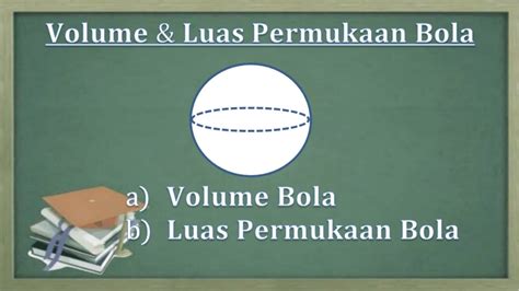 Cara Menentukan Volume Dan Luas Permukaan Bola Youtube