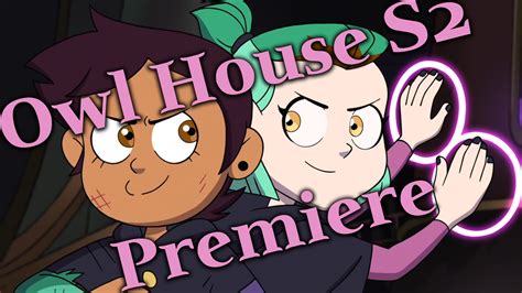 Owl House Season 2 Premiere Episodes Overly Animated Podcast