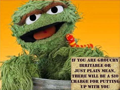 Give Your Favorite Grouch His Or Her Due On National Grouch Day