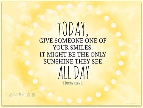 We did not find results for: Today, give someone one of your smiles. It might be the only sunshine they see all day. ~ H ...