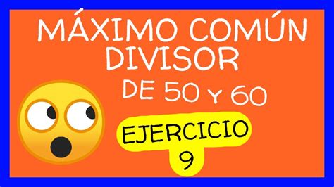 MÁXIMO COMÚN DIVISOR DE 50 y 60 EJERCICIO CON EXPLICACIÓN YouTube