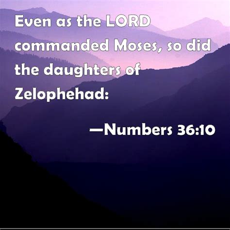 Numbers 3610 Even As The Lord Commanded Moses So Did The Daughters Of
