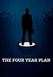 The Four Year Plan (2011) | MovieZine