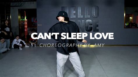 Can T Sleep Love Amy Choreo Hello Dance Youtube