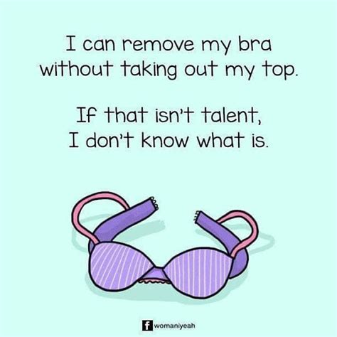 35 Bra Problems That Men Will Not Understand Funny Girl Quotes Funny