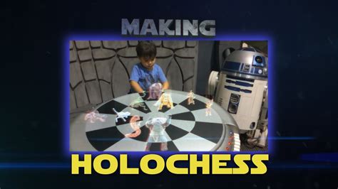 Making Holochess Star Wars Celebration Making Of Youtube