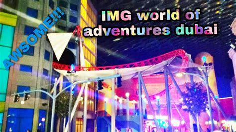Img World Of Adventures Dubai 😃 Worlds Largest Indoor Theme Park