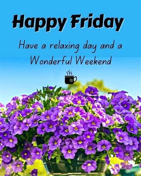 Purple Flowers Are In A Vase With The Words Happy Friday Have A