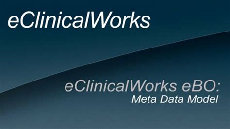 Eclinicalworks Ebo Eclinicalworks Ebo Metadata Model On Vimeo