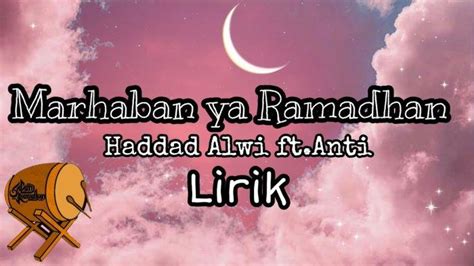 Lirik Lagu Marhaban Ya Ramadhan Hadad Alwi Beserta Chord
