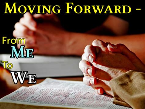 Moving Forward Me To We Pt 13 Logos Sermons