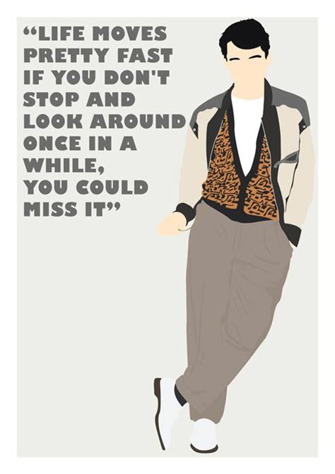 Ferris Bueller Day Off Life Moves Pretty Fast — Posteritty