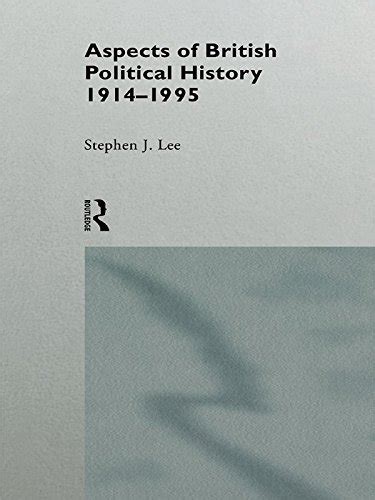 Aspects Of British Political History 1914 1995 Aspects Of History