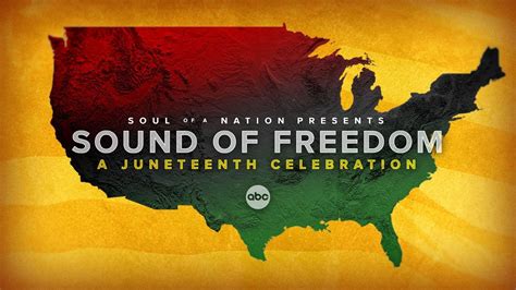 Abc News Sound Of Freedom A Juneteenth Celebration Airs This