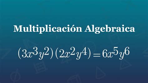 La Multiplicacion Algebraica De Dos Expresiones Algebraicas Resulta