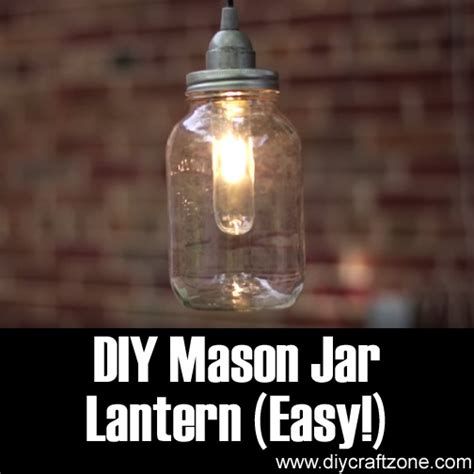 Diy Craft Zone Diy Mason Jar Lantern Easy Diy Craft Zone
