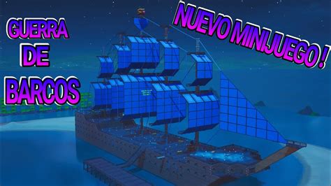 Nuevo Minijuego Guerra De Barcos En Fortnite Modo Creativo Youtube