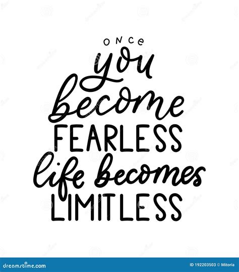 Once You Become Fearless Life Becomes Limitless Motivational Vector