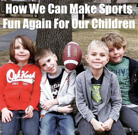 How We Can Make Sports Fun Again For Our Children Making Time For Mommy