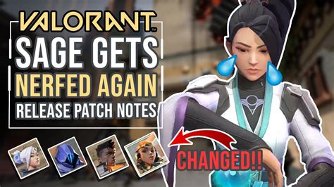 Sage Gets NERFED Again Valorant Release Patch Notes Valorant Changes