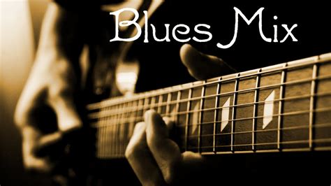 Blues Music A 30 Min Mix Of Great Blues Modern Blues Compilation Youtube