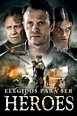 Ver Elegidos para ser héroes (2016) Película Completa en Español ...