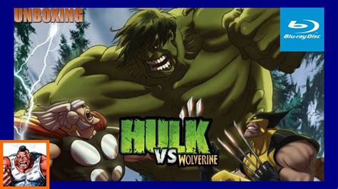 Hulk Vs Wolverine Thor Blu Ray Unboxing Youtube