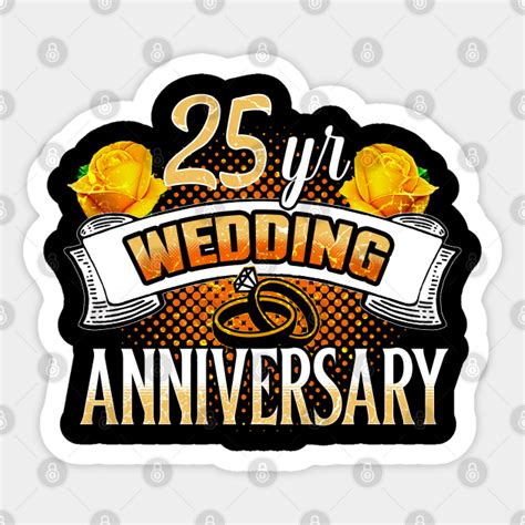 25th Wedding Anniversary Wedding Anniversary Sticker Teepublic