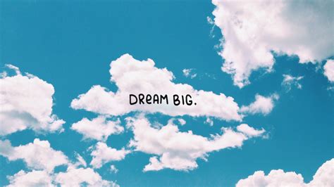 49 Dream Big Wallpaper On Wallpapersafari