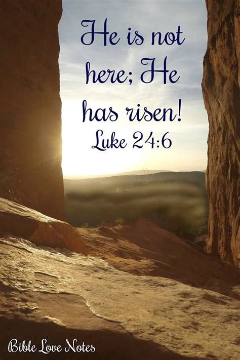 He Is Not Here He Has Risen Luke 246 Ref Bible Love Notes Bible