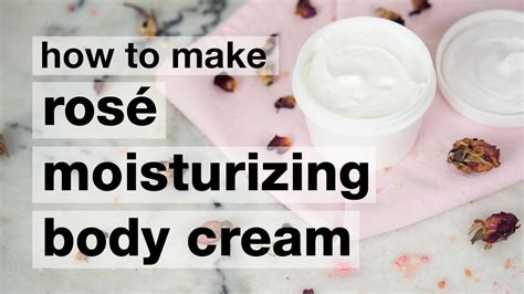 How To Make Diy Rosé Moisturizing Body Cream Youtube