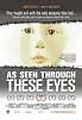 As Seen Through These Eyes Movie Poster - IMP Awards
