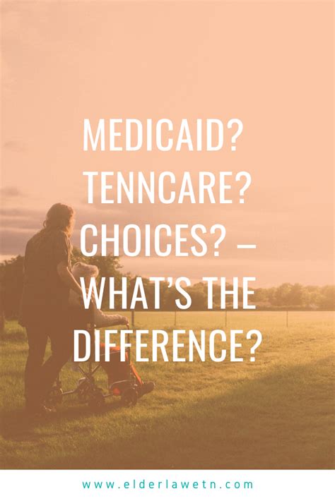 Medicaid Tenncare Choices What S The Difference Elder Law Of