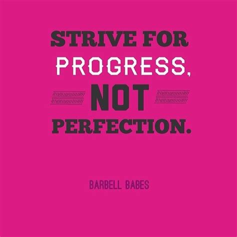 'focus on progress not perfection.' progress not perfection quotations. Strive For Progress, Not Perfection Pictures, Photos, and Images for Facebook, Tumblr, Pinterest ...