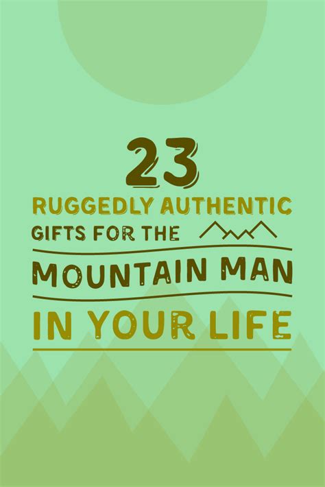 23 Rugged Ts For The Masculine Mountain Man In Your Life Ts For