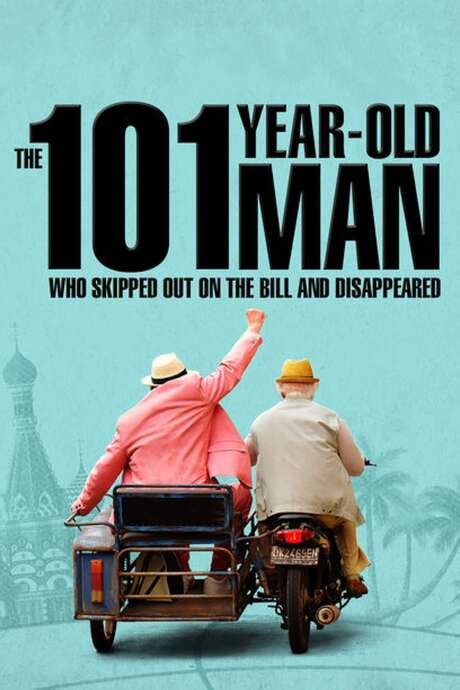 ‎the 101 Year Old Man Who Skipped Out On The Bill And Disappeared 2016 Directed By Felix