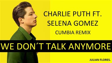 Charlie Puth We Dont Talk Anymore Cumbia Remix Youtube