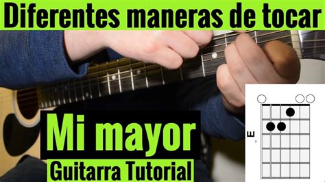 Diferentes Maneras De Tocar Mi Mayor En Guitarra Acustica Tutorial