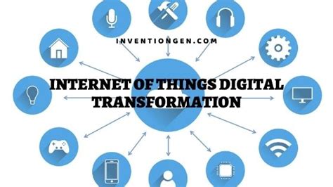 12 Trends Of Internet Of Things Digital Transformation 2021 Inventgen